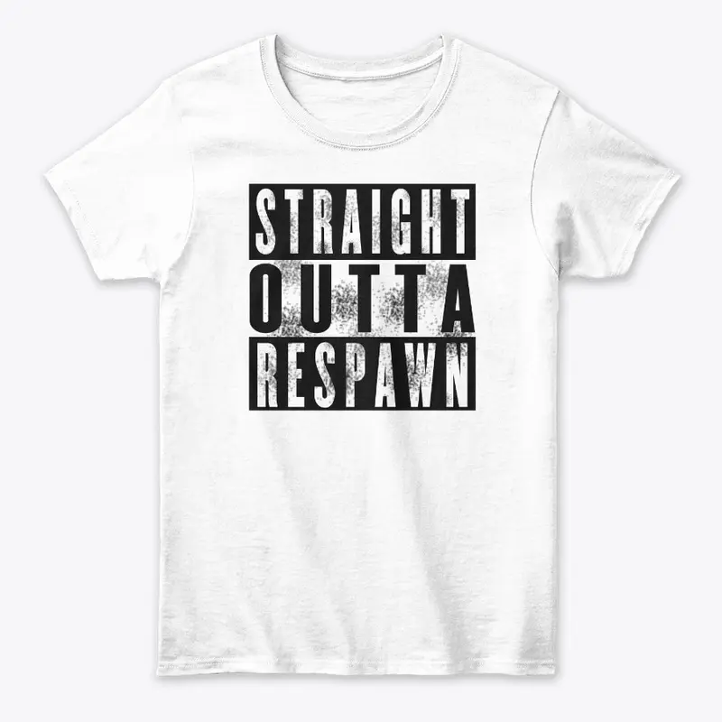 Straight Outta Respawn